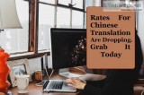 Rates For Chinese Translation Are Dropping. Grab It Today