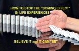 ARE YOU IN THE DEVASTATING &quotDOMINO EFFECT" in LIFE