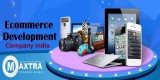 Ecommerce Website Development Company  Maxtra Technologies