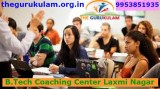 Excellent B.Tech Coaching Center Laxmi Nagar