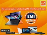 Buy Lenovo laptops with exciting EMI offers from myG Store