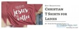 Get beautiful Christian T Shirts for Ladies at Corinthian&rsquos