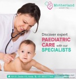 Best Pediatrician in Noida   Motherland Hospital