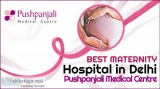 Best Maternity Hospital In Delhi