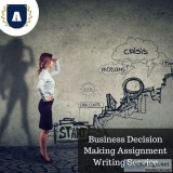 Contact the Best Business Decision-Making Writing Assignments Se