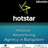 One of the top Hotstar advertising agency in Bangalore