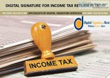 DIGITAL SIGNATURE FOR INCOME TAX RETURN IN DELHI