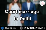 Court marriage in Delhi &ndash Lead India law associates