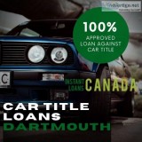 100% approved Car Title Loans in Dartmouth at Instant Loans Cana