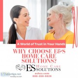 Why Choose EandS Home Care Solutions