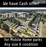 I pay cash for mobile home parks