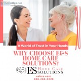 Why Choose EandS Home Care Solutions