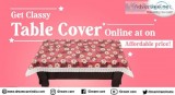 Get Classy Table Cover Online at an affordable price