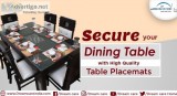 Secure your Dining Table with High Quality Table Placemats