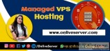 Managed vps hosting is faster and safest option - onlive server