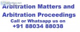 Arbitration Matters and Arbitration Proceedings Call 91 88034 88