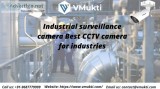 Industrial surveillance camera - Best CCTV camera for industries