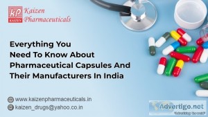 Everything you need to know about pharmaceutical capsules and th