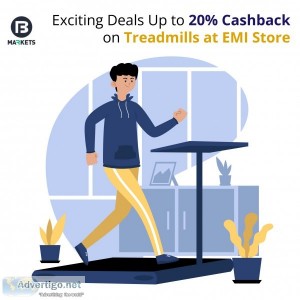 Enjoy the Exciting Deals Up to 20% Cashback on Treadmills at EMI