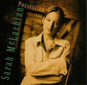 Sarah McLachlan - Possession and Into the Fire CD Single Promos