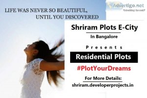 Shriram Plots E City Bangalore  Unveiling Exclusive Living Space