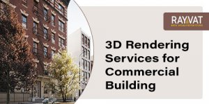 Hire 3d rendering services for commercial buildings design