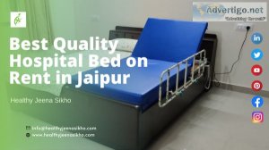 Best Quality Hospital Bed on Rent in Jaipur |Healthy Jeena Sikho