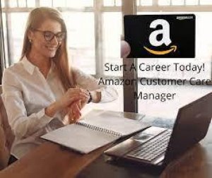 StartACareerToday - Amazon Customer Care Manager