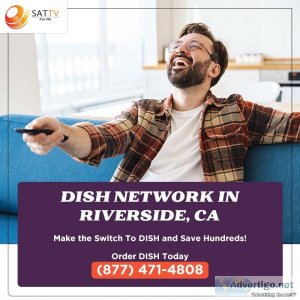 Get $1999/month for 12 months with dish network in riverside, ca