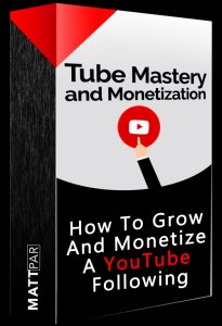 Tube Mastery and Monetization 2.0
