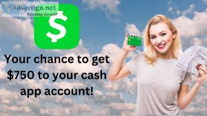 Your chance to get 750 to your cash app account