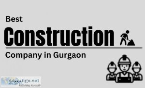 Best construction company in gurgaon