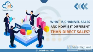 What is channel sales and how is it different than direct sales?