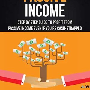 Step by Step Guide to Passive Income to Passive Income