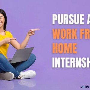 Pursue a Work From Home Internship