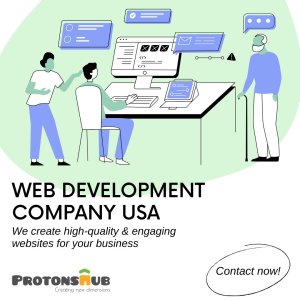 Web development company usa - protonshub technologies