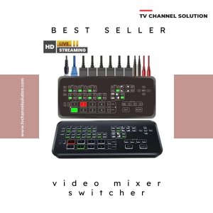 Get the best video mixer switcher for perfect video output