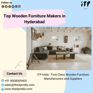 Customized wooden furniture makers in hyderabad, india