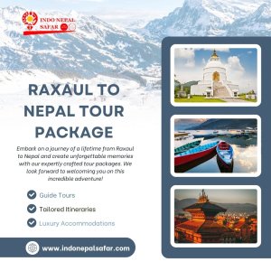 Raxaul to nepal tour packages, nepal tour packages from raxaul