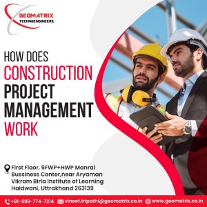 How does construction project management work