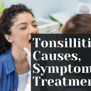 Tonsillitis: causes, symptoms, and treatments