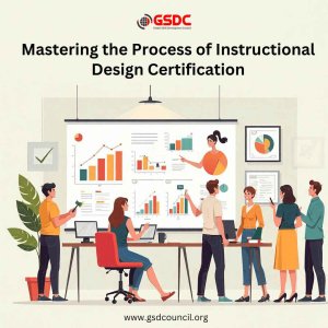 Mastering the process of instructional design certification