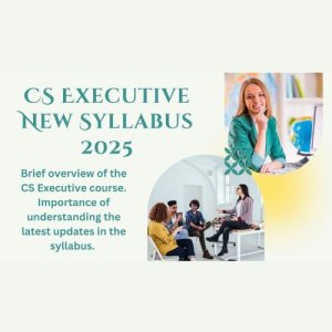 Cs executive new syllabus 2025: complete guide & updates