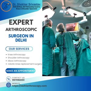 Best arthroscopy doctor in delhi – dr shekhar srivastav