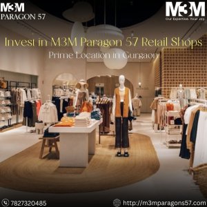 M3m paragon 57 commercial spaces: excellent gurgaon retail shops