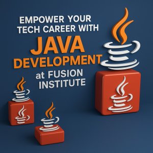 Empower your tech career with java development at fusion institu